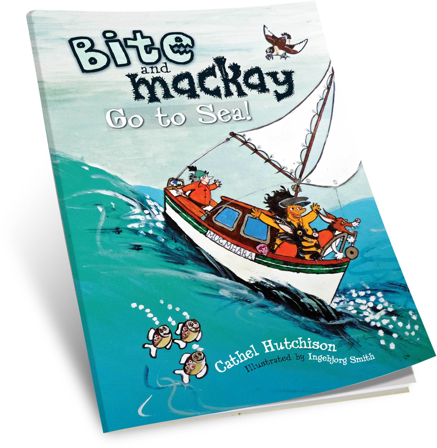 Book cover for Bite and Mackay on their first sailing adventure! by Cathel Hutchison